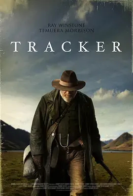 《狂野追踪 Tracker》：硬汉孤胆英雄，亡命天涯的复仇之路，正义与邪恶的终极对决！